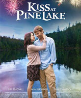 Смотреть Онлайн Поцелуй у озера / Kiss at Pine Lake [2012]